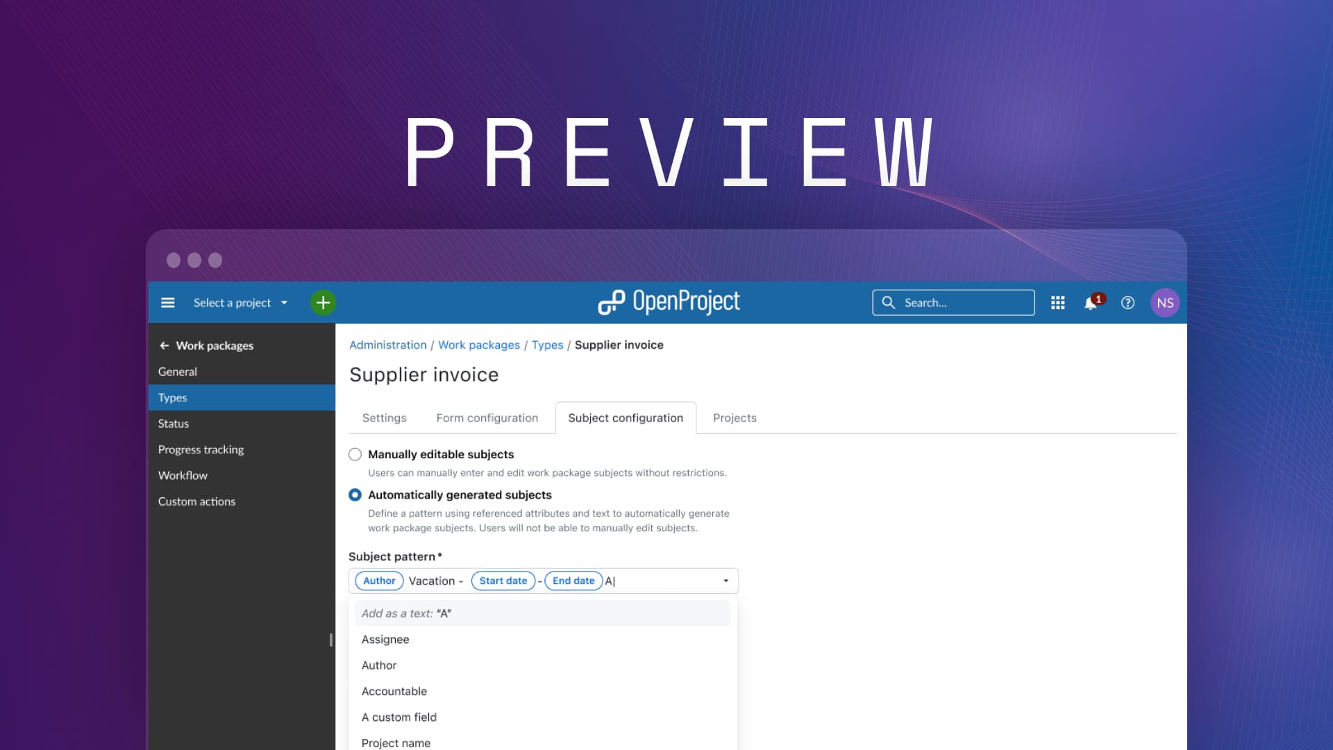 Standardize your task names with automatically generated work package subjects Standardize your task names with automatically generated work package subjects
