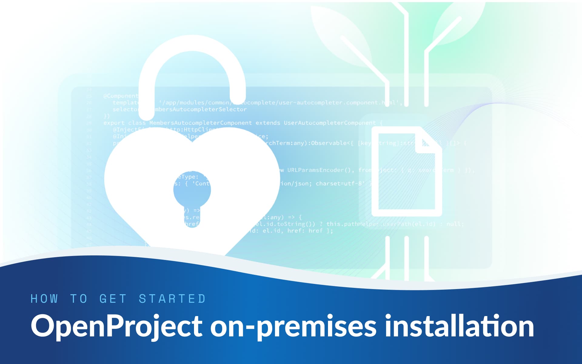 How to get started with OpenProject on-premises installation How to get started with OpenProject on-premises installation