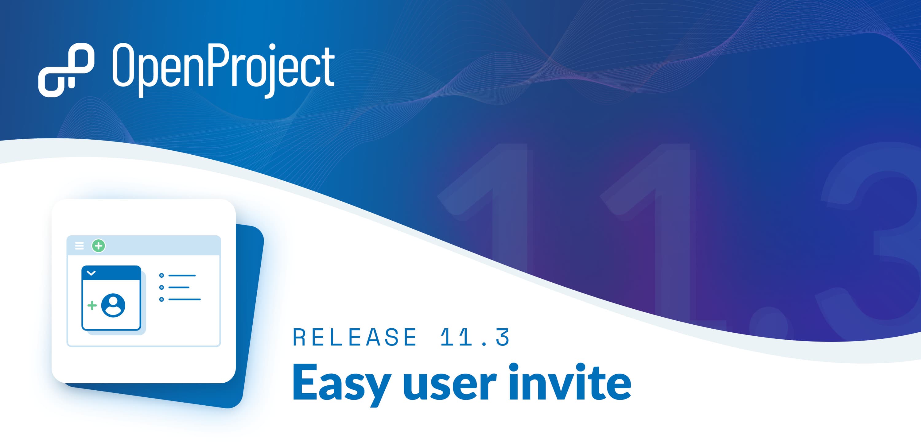 OpenProject 11.3: new user invite, create button in header, GitHub integration, API extensions OpenProject 11.3: new user invite, create button in header, GitHub integration, API extensions