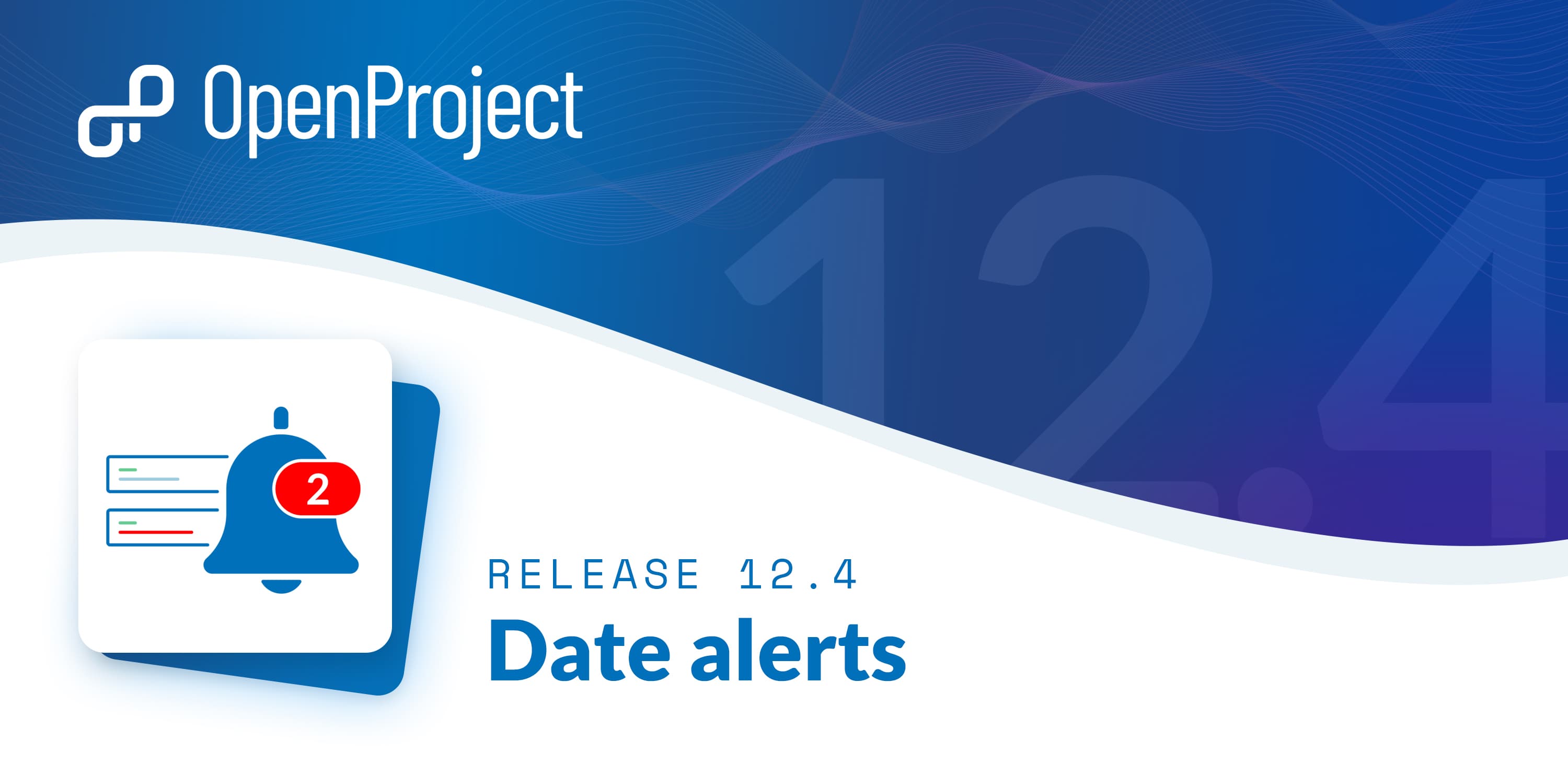 OpenProject 12.4: date alerts for upcoming dates and overdue tasks OpenProject 12.4: date alerts for upcoming dates and overdue tasks