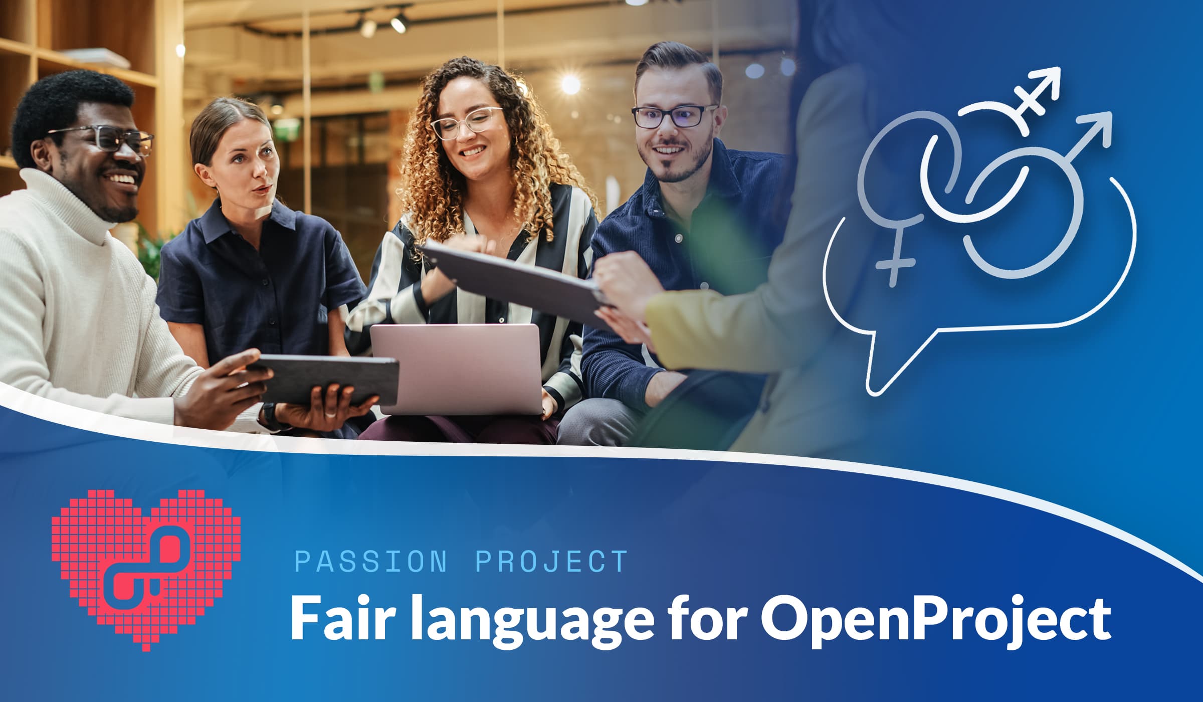 Passion project: Fair language for OpenProject Passion project: Fair language for OpenProject