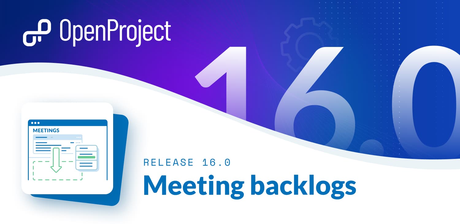 OpenProject 16.0: Meeting backlogs, internal comments and much more OpenProject 16.0: Meeting backlogs, internal comments and much more