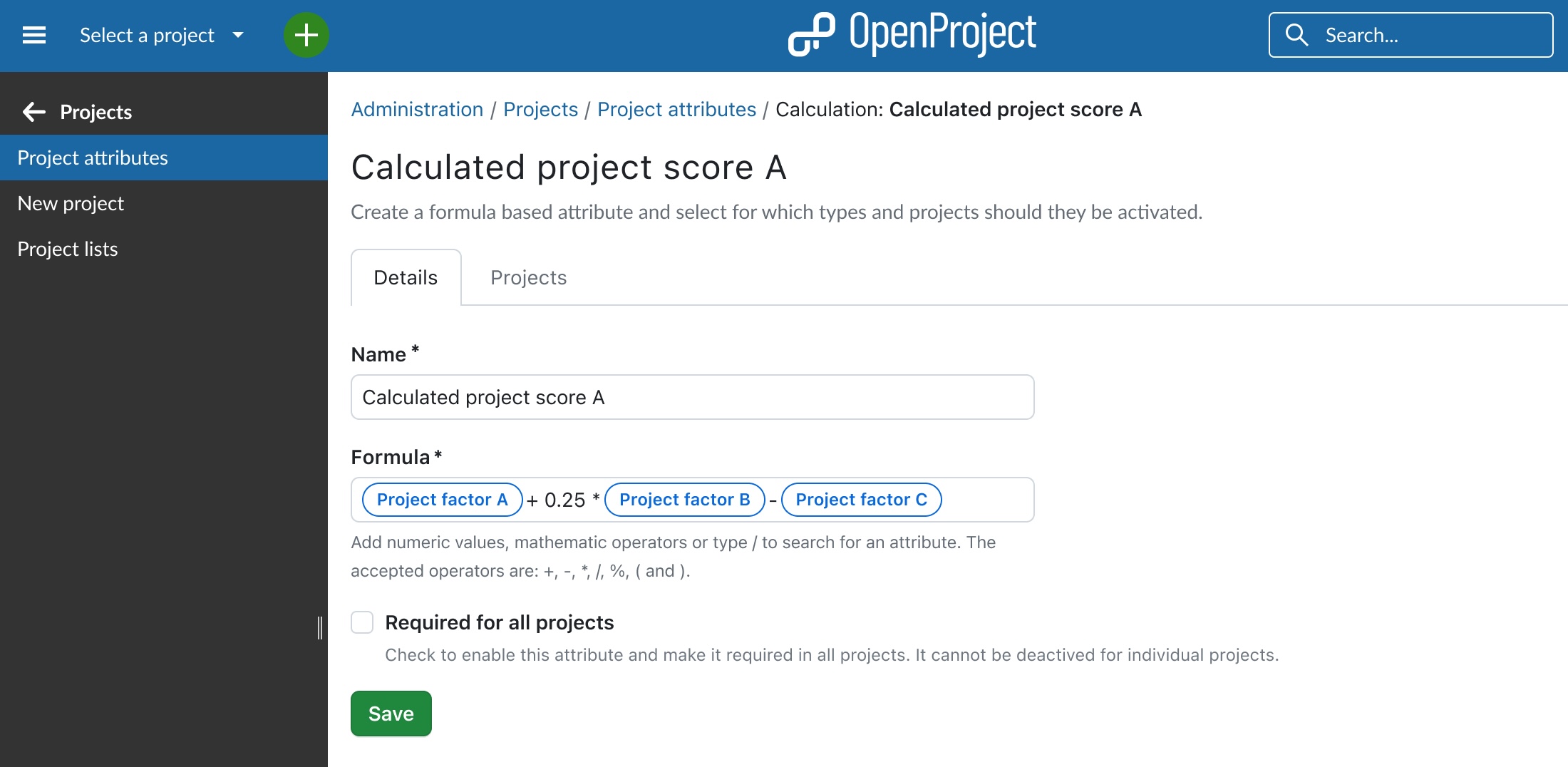 Mockup OpenProject: Calculated project score A with formula “Project factor A + 0.25 * Project factor B - Project factor C