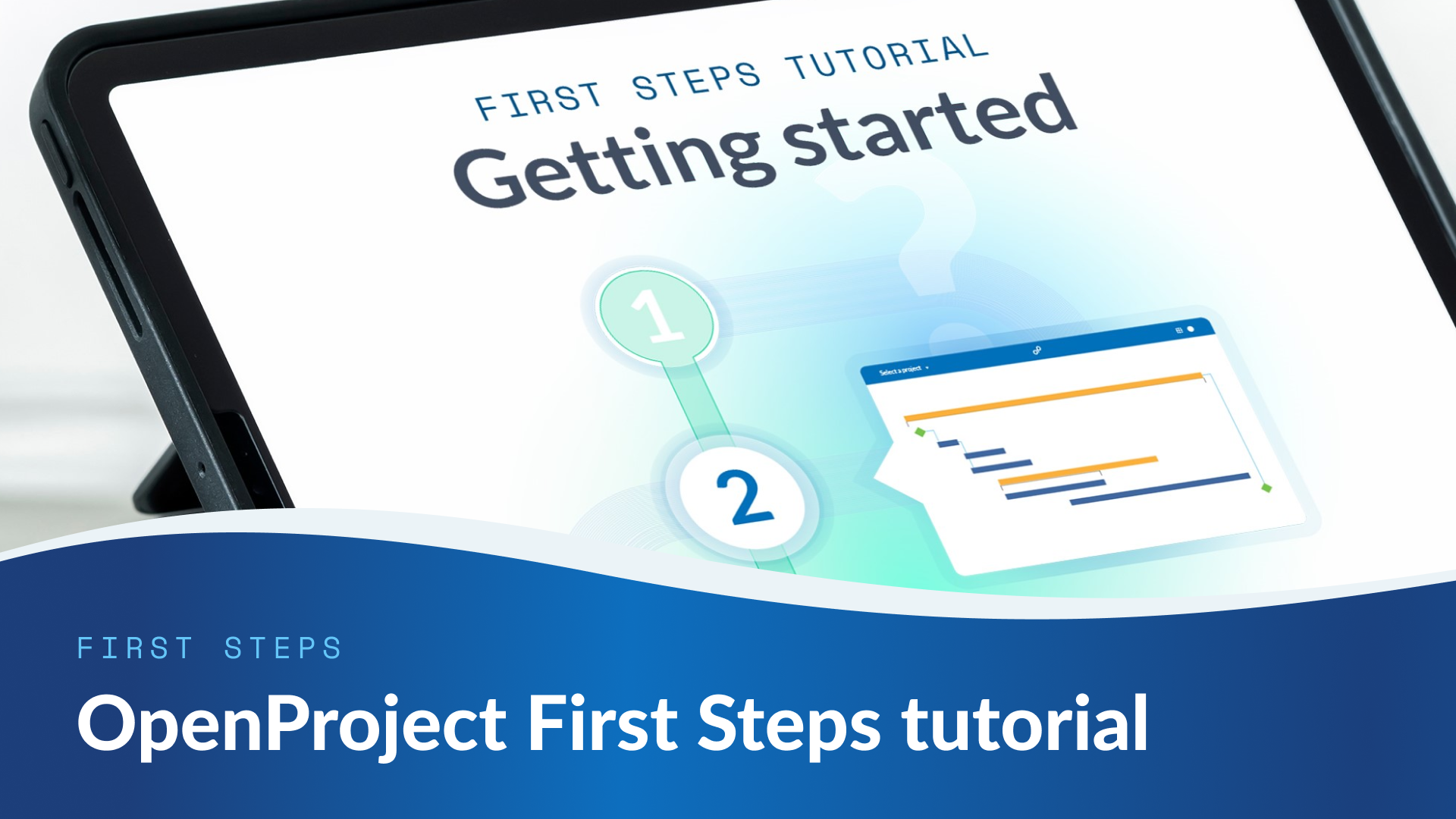 OpenProject First Steps tutorial OpenProject First Steps tutorial