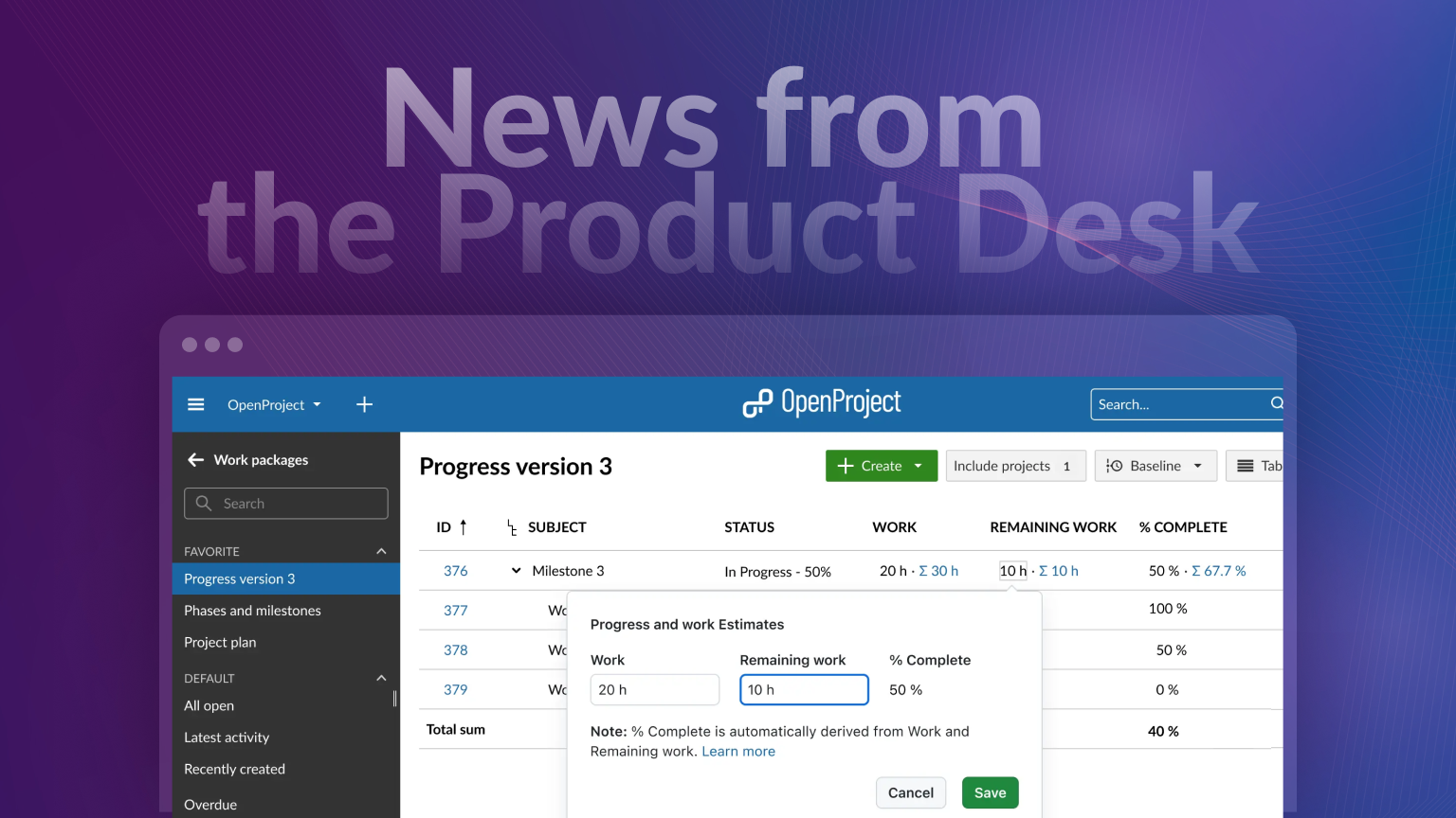 News from the Product Desk: Significant changes to progress and work estimates News from the Product Desk: Significant changes to progress and work estimates